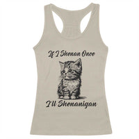 Cute Cat St Patricks Day Racerback Tank Top If I Shenan Once I'll Shenanigan