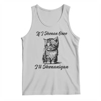 Cute Cat St Patricks Day Tank Top If I Shenan Once I'll Shenanigan
