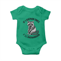 St Patricks Day Raccoon Meme Baby Onesie If I Shenan Once I'll Shenanigan