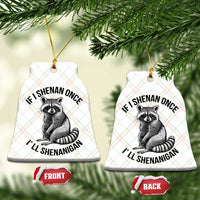 St Patricks Day Raccoon Meme Ceramic Ornament If I Shenan Once I'll Shenanigan - Wonder Print Shop