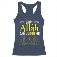 Only Allah Can Judge Me Racerback Tank Top Islamic Muslim Ramadan Eid