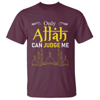 Only Allah Can Judge Me T Shirt Islamic Muslim Ramadan Eid
