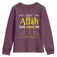 Only Allah Can Judge Me Youth Sweatshirt Islamic Muslim Ramadan Eid