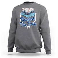 Respect The Drip Baseball Sweatshirt Driping Ice Cream Sport Lover