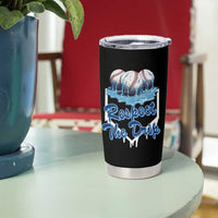 Respect The Drip Baseball Tumbler Cup Driping Ice Cream Sport Lover