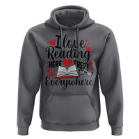 I Love Reading Here There Anywhere Hoodie Reading Month Across America