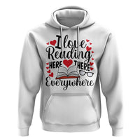 I Love Reading Here There Anywhere Hoodie Reading Month Across America
