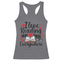 I Love Reading Here There Anywhere Racerback Tank Top Reading Month Across America