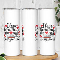 I Love Reading Here There Anywhere Skinny Tumbler Reading Month Across America