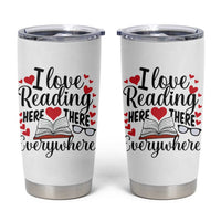 I Love Reading Here There Anywhere Tumbler Cup Reading Month Across America