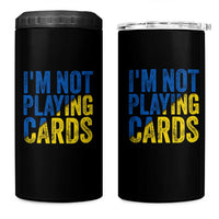 Zelensky I'm Not Playing Cards 4 in 1 Can Cooler Tumbler - Wonder Print Shop