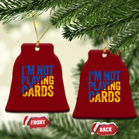Zelensky I'm Not Playing Cards Ceramic Ornament - Wonder Print Shop