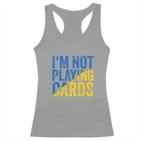 Zelensky I'm Not Playing Cards Racerback Tank Top - Wonder Print Shop