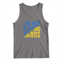 Zelensky I'm Not Playing Cards Tank Top - Wonder Print Shop
