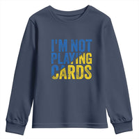 Zelensky I'm Not Playing Cards Youth Sweatshirt - Wonder Print Shop