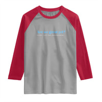 Are We Great Yet Cause I Just Feel Embarrassed Raglan Shirt Political Satire - Wonder Print Shop