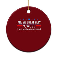 Are We Great Yet I Just Feel Embarrassed Ceramic Ornament Political Satire Stars and Stripes - Wonder Print Shop