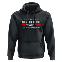 Are We Great Yet I Just Feel Embarrassed Hoodie Political Satire Stars and Stripes - Wonder Print Shop