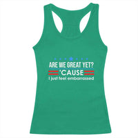 Are We Great Yet I Just Feel Embarrassed Racerback Tank Top Political Satire Stars and Stripes - Wonder Print Shop