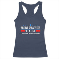 Are We Great Yet I Just Feel Embarrassed Racerback Tank Top Political Satire Stars and Stripes - Wonder Print Shop