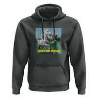 Funny Leprechaun Hold Your Horse Hoodie Unicorn St Patrick's Day