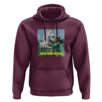 Funny Leprechaun Hold Your Horse Hoodie Unicorn St Patrick's Day