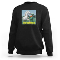 Funny Leprechaun Hold Your Horse Sweatshirt Unicorn St Patrick's Day