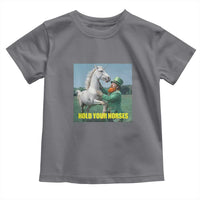 Funny Leprechaun Hold Your Horse Toddler T Shirt Unicorn St Patrick's Day