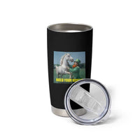Funny Leprechaun Hold Your Horse Tumbler Cup Unicorn St Patrick's Day