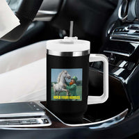 Funny Leprechaun Hold Your Horse Tumbler With Handle Unicorn St Patrick's Day