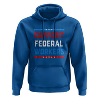 Support Federal Workers Hoodie Patriotic Protect Defend Employee Solidarity