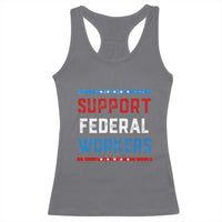 Support Federal Workers Racerback Tank Top Patriotic Protect Defend Employee Solidarity