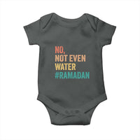 Ramadan Kareem Mubarak Baby Onesie No Not Even Water Ramadan