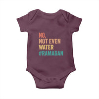 Ramadan Kareem Mubarak Baby Onesie No Not Even Water Ramadan
