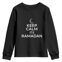 Keep Calm It's Ramadan Youth Sweatshirt Kareem Eid Mubarek Islamic Muslims