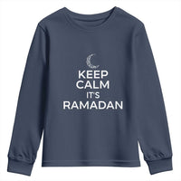 Keep Calm It's Ramadan Youth Sweatshirt Kareem Eid Mubarek Islamic Muslims