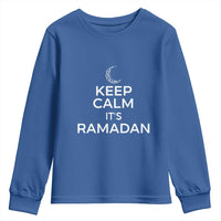 Keep Calm It's Ramadan Youth Sweatshirt Kareem Eid Mubarek Islamic Muslims
