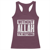 Islam Muslim Racerback Tank Top Without Allah I'm Nothing