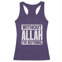 Islam Muslim Racerback Tank Top Without Allah I'm Nothing