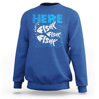 Funny Fishing Sweatshirt Here Fishy Fishy Fishy Sarcasm Quotes Fishing Hobbies Funny Fishing Gifts For Men Women Fisherman - Wonder Print Shop