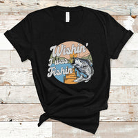 Funny Fishing T Shirt Wishing I Was Fishing Funny Fisherman Fishing Gag Gift for Men Women Vintage - Wonder Print Shop