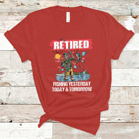 Funny Fishing T Shirt Retired Fishing Yesterday Today and Tomorrow Funny Fishing Skeleton Officially Retirement Funny Fishing Gifts For Men Fisherman Fishing Buddy - Wonder Print Shop