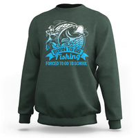 Funny Fishing Sweatshirt Born To Go Fishing Forced To Go To School Funny Fisherman Fishing Gag Gift for Men Women Angler Fishing Buddy - Wonder Print Shop