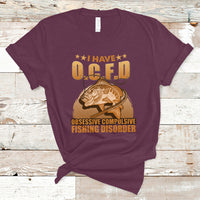 Funny Fishing T Shirt I Have OCFD Obsessive Compulsive Fishing Disorder Funny Fish Fisherman Fishing Gifts for Fishing Lover - Wonder Print Shop