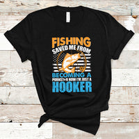 Funny Fishing T Shirt Fishing Save Me Now I'm Just A Hooker Funny American Fisherman Fishing Gift For Men Women Fisherman - Wonder Print Shop