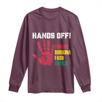 Hands Off Traoré Burkina Faso Africa Long Sleeve Shirt