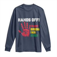 Hands Off Traoré Burkina Faso Africa Long Sleeve Shirt