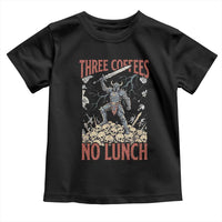 Funny Coffee Lover Fantasy Knight Graphic Toddler T Shirt Three Coffees No Lunch Work Humor Dark Fantasy Parody