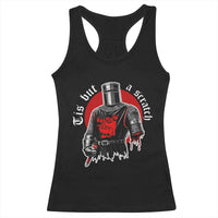 Funny One Arm Knight Medieval Racerback Tank Top Tis But A Scratch Classic Dark Humor Parody