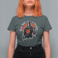 Funny One Arm Knight Medieval T Shirt For Women Tis But A Scratch Classic Dark Humor Parody